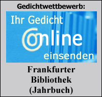 Zur Online-Einsendung Ihres Gedichts für die Frankfurter Bibliothek